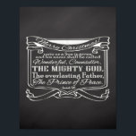 Jul Christian Chalkboard Scripture Poster<br><div class="desc">Unik svartbräda och vit kriteffekt och inspirerande julbibelavsnitt. Julbible Verse-objekt med passagesskript från Isaiah 9:6... till oss får en son: och hans namn ska kallas Wonderful, Counselor, MIGHTY GOD, The evilong Far, The Prince of Peace. ~Isaiah 9:6 Mörk grått och svart krita med vit textgrafik ger en underbar avslappnad av...</div>