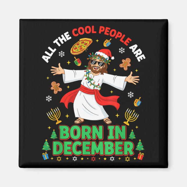 Jul Coola Människor Föds I December Jesus B Magnet (Framsidan)