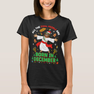 Jul Coola Människor Föds I December Jesus F T Shirt