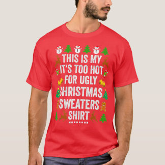 Jul.. Det är för Hett för Ugly Julafton Sw T Shirt