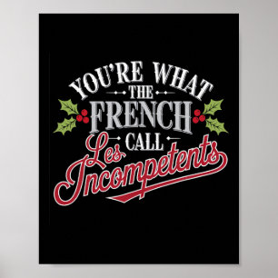 Jul du är vad fransmännen kallar Les Incompet Poster