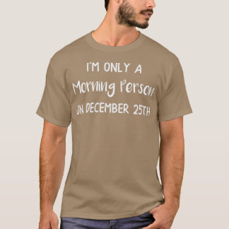 Jul Endast en morgon-person på jul T Shirt