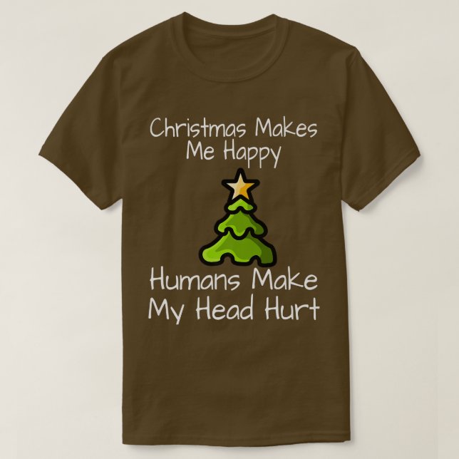 Jul få mig att Lycklig Humans att få mitt huvud at T Shirt (Design framsida)