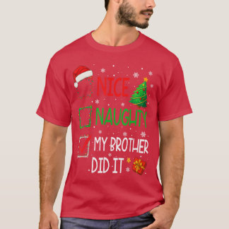 Jul Familj Snäll Stygg Min Bror Gjorde Det Tomte C T Shirt