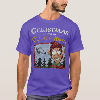 Jul för byns idioter Roligt T Shirt