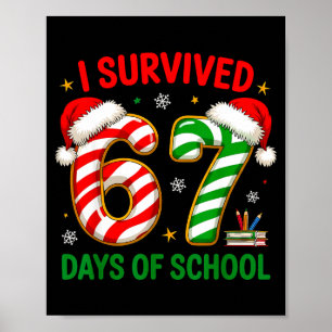 Jul för lärare Roligt Meme Jag överlevde 67 dagar Poster