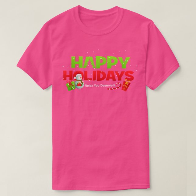 Jul Glad helg Rela du förtjänar det T Shirt (Design framsida)