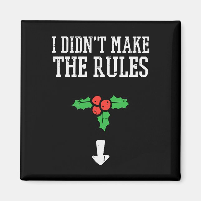 Jul I Dnt Gör Regler Mistletoe Funny Julafton Magnet (Framsidan)
