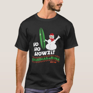 Jul i Hawaii Tshirt Howzit Surfa Killen Snowma T Shirt