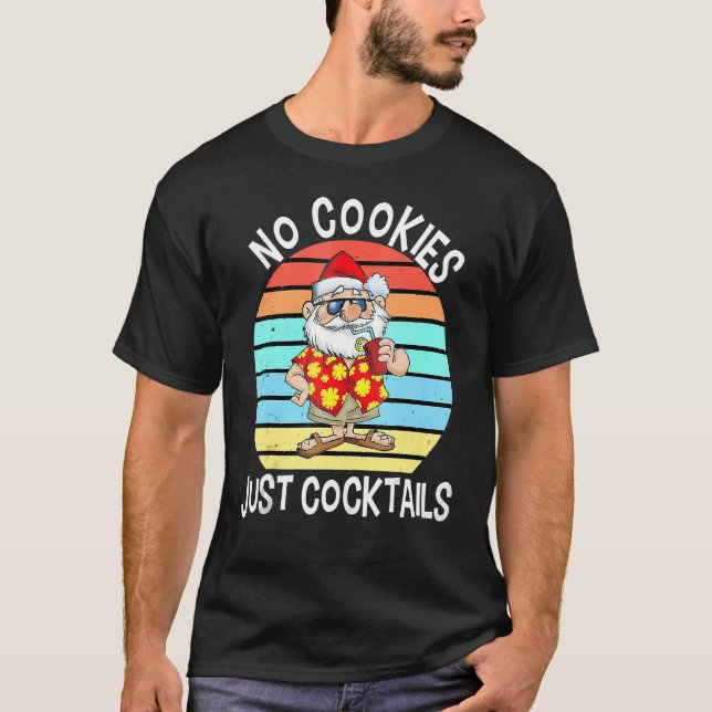 Jul i juli: Ingen Cookies bara Cocktails T Shirt (Framsida)