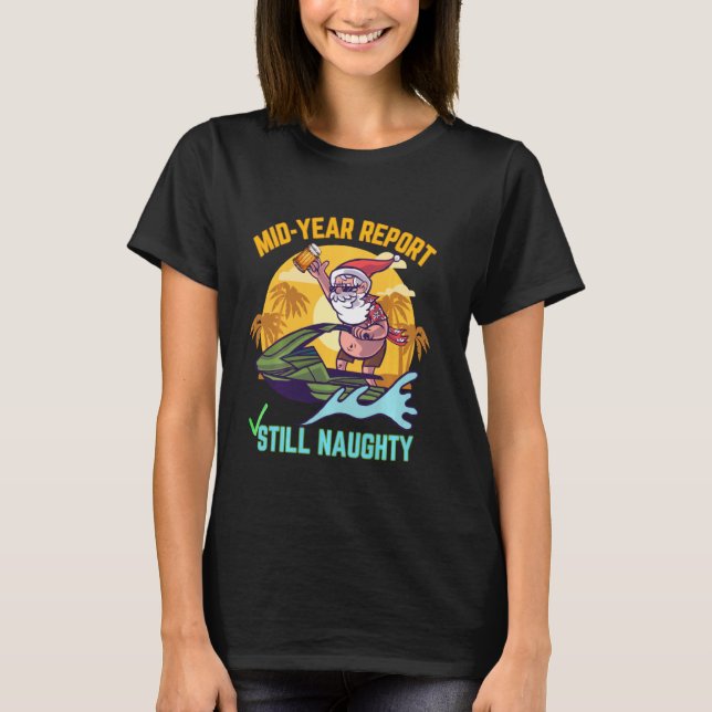 Jul i juli Mid Year Report, fortfarande Naughty Ha T Shirt (Framsida)