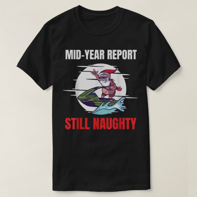 Jul i juli Mid Year Report, fortfarande Naughty Je T Shirt (Design framsida)