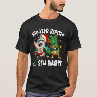 Jul i juli Mid Year Report, fortfarande Naughty SA T Shirt