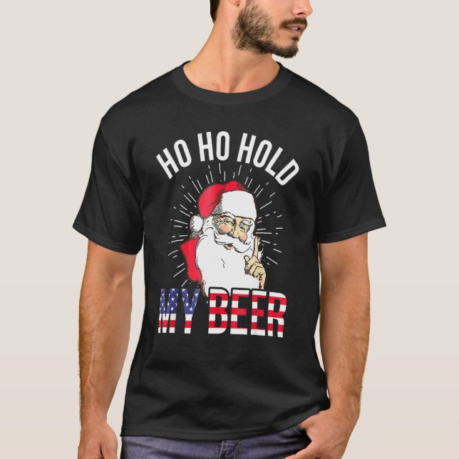 Jul i juli: Santa Ho Ho Håll mitt Beer Americ T Shirt (Framsida)