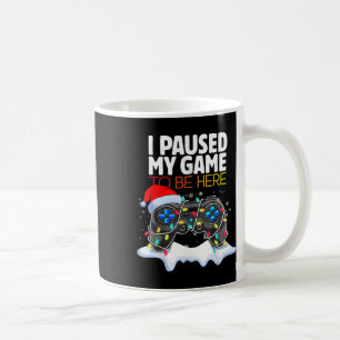 Jul jag pausade mitt spel att vara här Roligt Game Kaffemugg