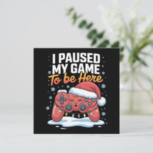 Jul Jag Pausade Mitt Spel För Att Vara Här Roligt  Julkort