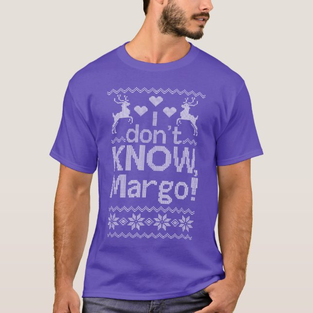 Jul, jag vet inte margo margo, ful lustig t shirt (Framsida)