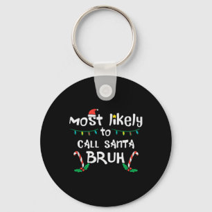 Jul Kallas förmodligen ringa Santa Bruh Julafton F Nyckelring