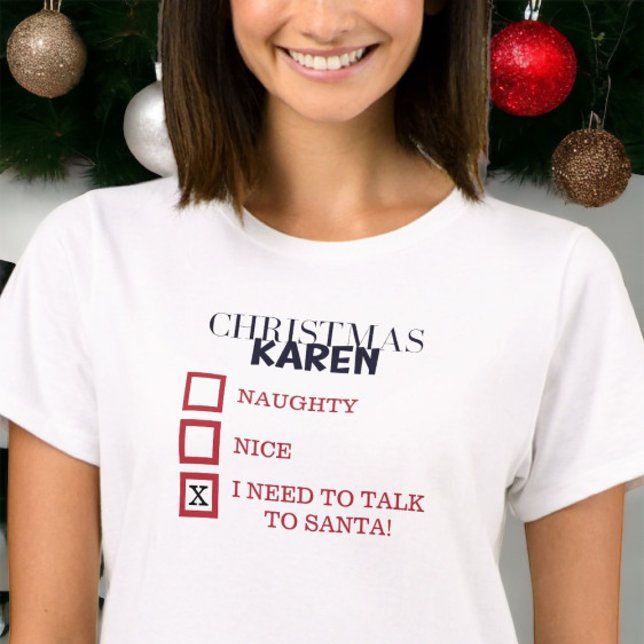 jul Karen Naughty Nice Funny Sarcastic Karen T Shirt (Skapare uppladdad)