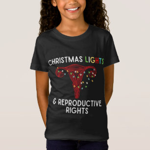 Jul Ljus och Reproduktiva Höger. Pro Choi T Shirt