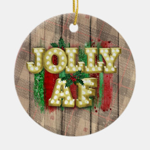 Jul Marquee Jolly AF Ceramic Ornament