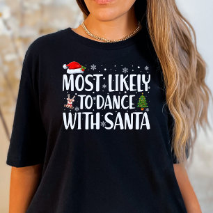 Jul med stor sannolikhet att dansa med Santa Funny T Shirt
