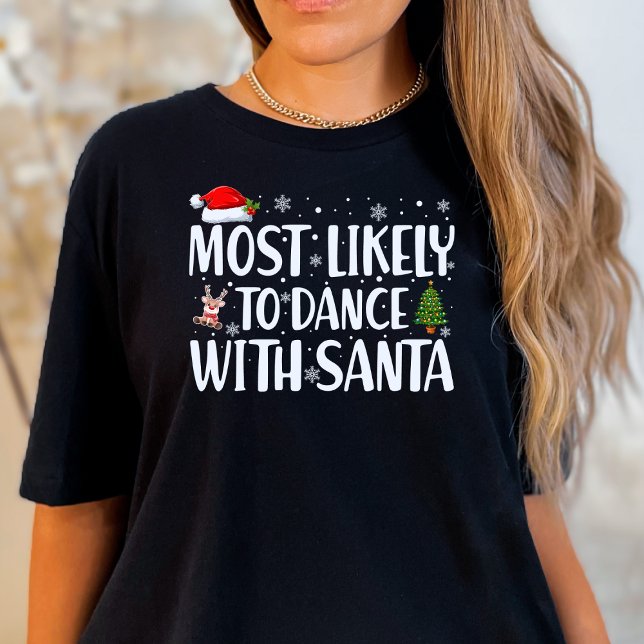 Jul med stor sannolikhet att dansa med Santa Funny T Shirt (Skapare uppladdad)