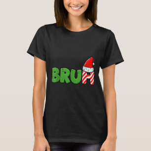 Jul Meme Bruh Rolig Jul Sägande Kvinnor Män Bo T Shirt