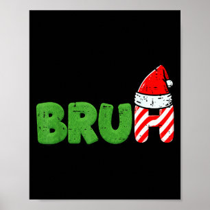 Jul Meme Bruh Roligt Xmas Citat Kvinnor Män Bo Poster
