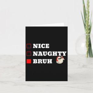 Jul: Naughty Bruh Funny Julafton List 1 Kort