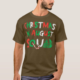 Jul på August Squad Funny Summer Julafton Manar Wo T Shirt