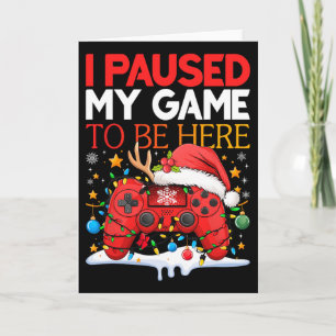 Jul Pausade Jag Mitt Spel För Att Vara Här Roligt Kort