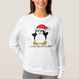 Jul Penguin Är det för sent att vara bra? Tee