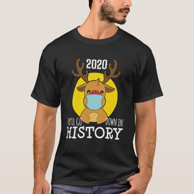Jul ReinDeer Mask Youll går ner i historien P T Shirt (Framsida)