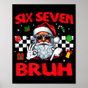 Jul Santa Sex Sju Bruh 67 Meme 6 7 Mäns Bo Poster