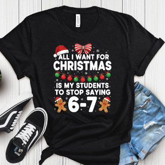 Jul Studenter Slutar Säga 6 7 Lärare Sex Sju T Shirt