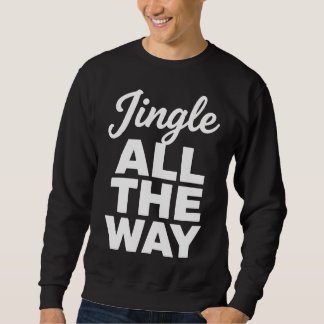 Jul-svärmande sweatshirt med Jingle All The Way