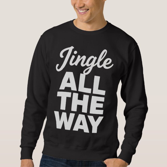 Jul-svärmande sweatshirt med Jingle All The Way (Framsida)