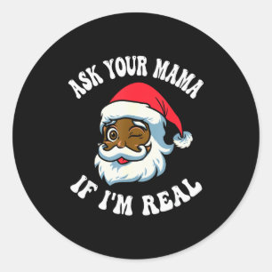 Jul Tomte Fråga Din Mamma Om Jag är Svart Kl Runt Klistermärke