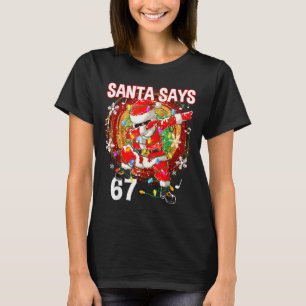 Jul Tomte Säger 67 Sex Sju Meme Rolig God Jul T Shirt
