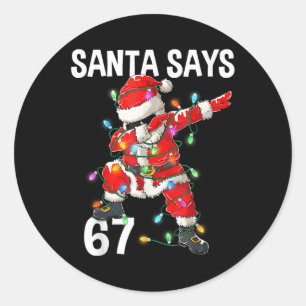 Jul Tomte Säger 67 Sex Sju Meme Roligt God Jul Runt Klistermärke