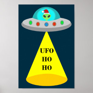 Jul UFO Ho Ho Alien flight saucer Poster