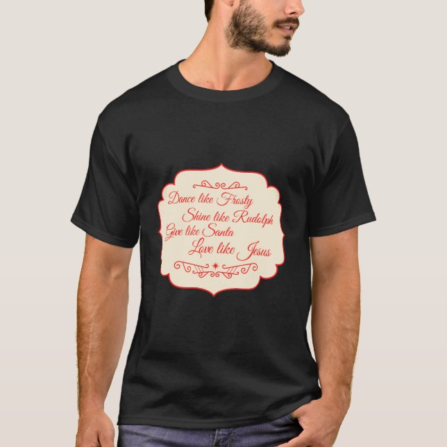 Julafton Dance som Frosty Shine som Rudolph Kärlek T Shirt (Framsida)