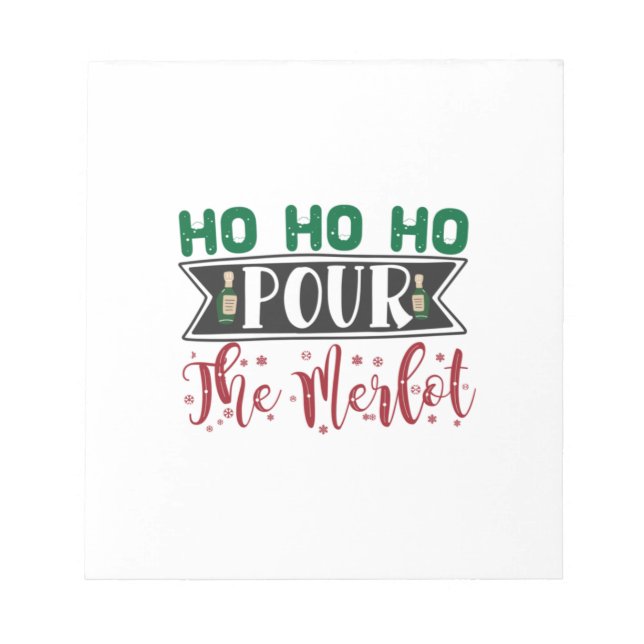 Julafton Gift | Ho Ho Ho Pour the Merlot Anteckningsblock (Framsida)