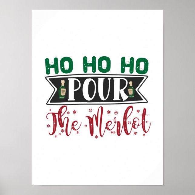 Julafton Gift | Ho Ho Ho Pour the Merlot Poster (Framsidan)