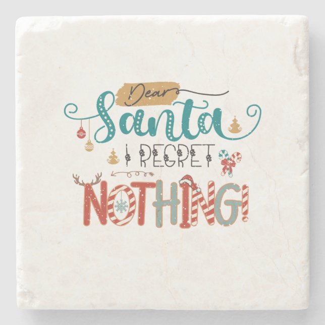 Julafton Gift Kära Santa Jag beklagar ingenting Stenunderlägg (Framsidan)