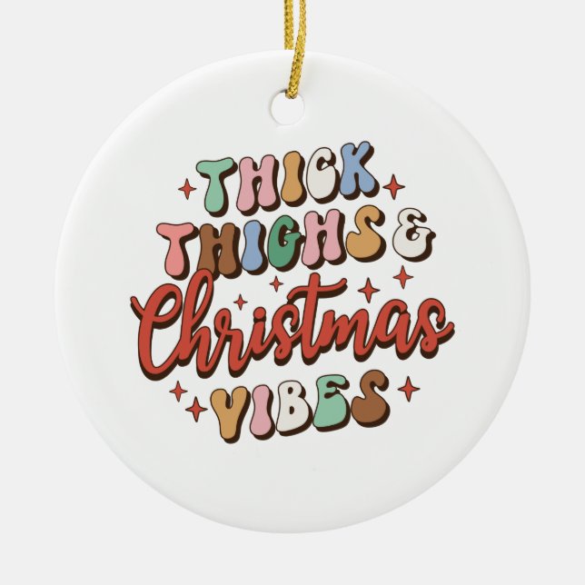 Julafton Gift Thick Thighs och jul Vibes Julgransprydnad Keramik (Framsidan)