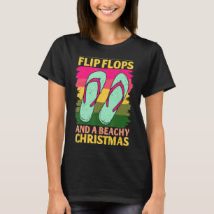 Julafton Kära Santa I behöver bara Flinflip flops T Shirt
