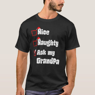 Julafton Nice Naughty Fråga min morfar jultomten C T Shirt