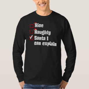Julafton Nice Naughty Santa I kan förklara jul SA T Shirt